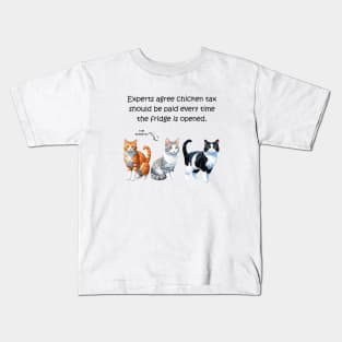 Experts agree chicken tax should be paid every time the fridge is opened - funny watercolour cat design Kids T-Shirt